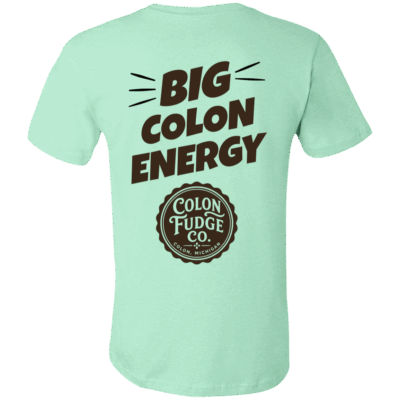 Big Colon Energy T-Shirt