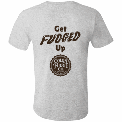 Get Fudged Up T-Shirt